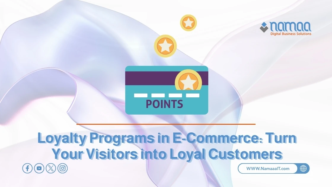 Loyalty Programs in E-Commerce: Turn Your Visitors into Loyal Customers